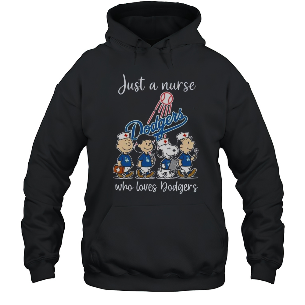 Los Angeles Dodgers Just A Nurse Who Loves Dodgers 2025 Shirt Unisex Hoodie