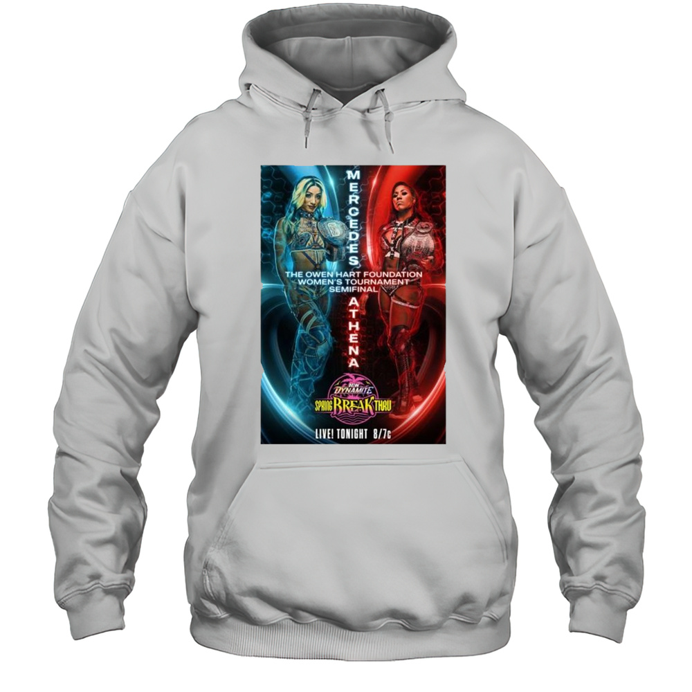Matchup Monday Mercedes Mon Vs Athena  AEW Dynamite Spring Break Thru 4-16-2025 T-shirt Unisex Hoodie