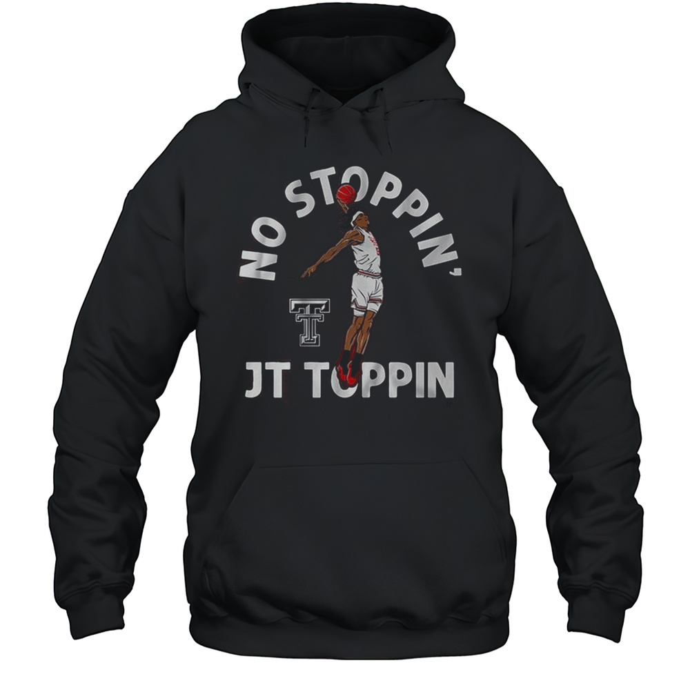 Texas Tech Red Raiders Basketball No Stoppin JT Toppin Painting T-shirt Unisex Hoodie