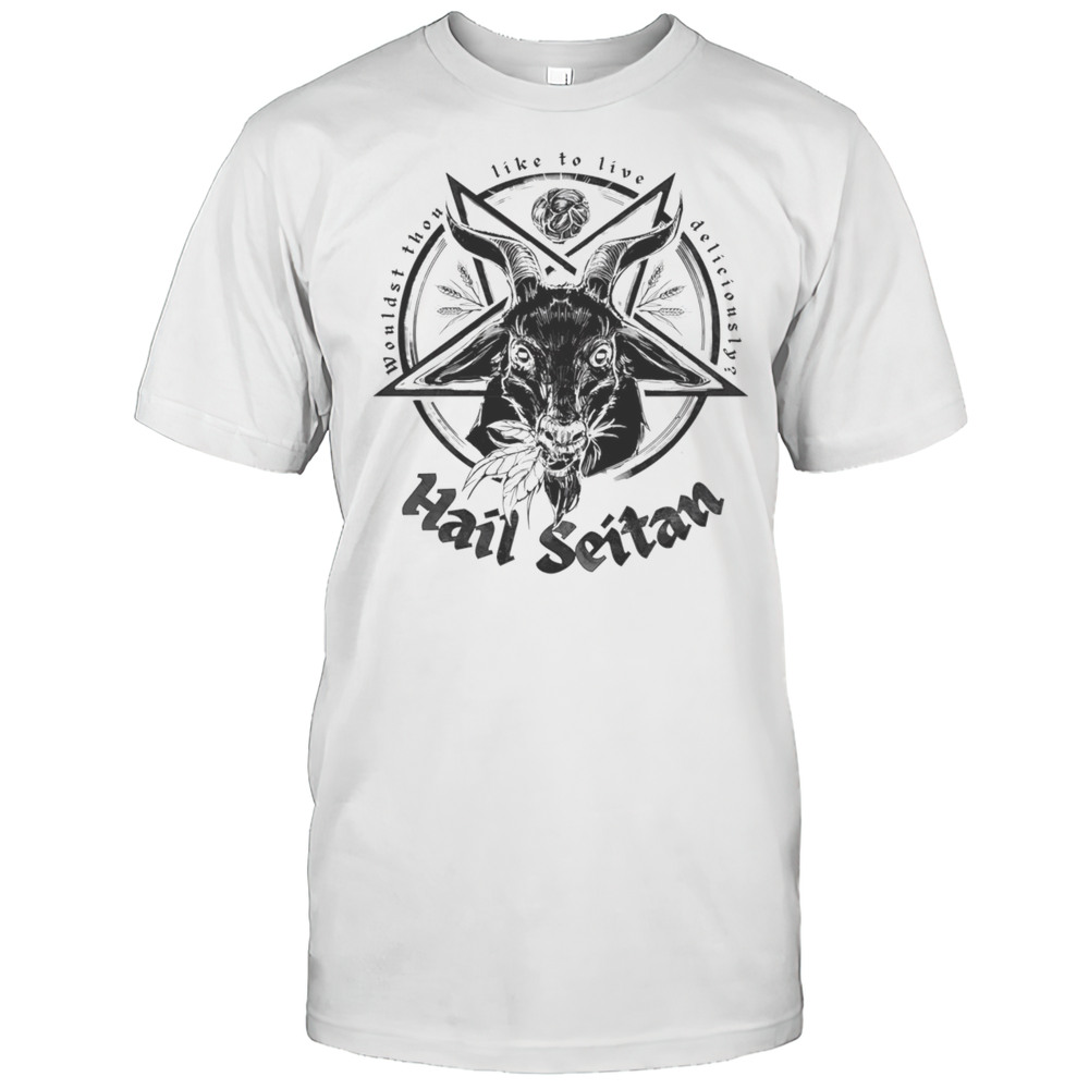 The Hail Seitan Shirt