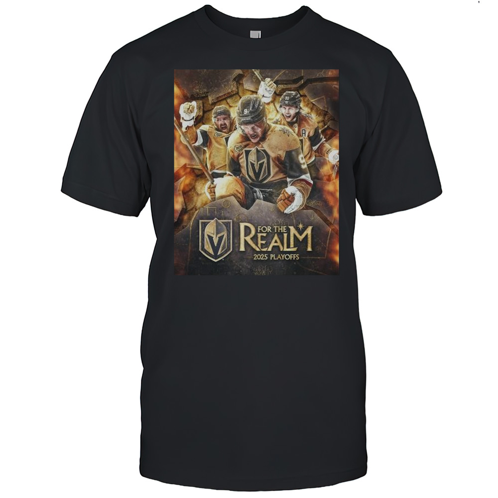 The Stanley Cup Vegas Golden Knights For The Realm 2025 Playoffs T-shirt