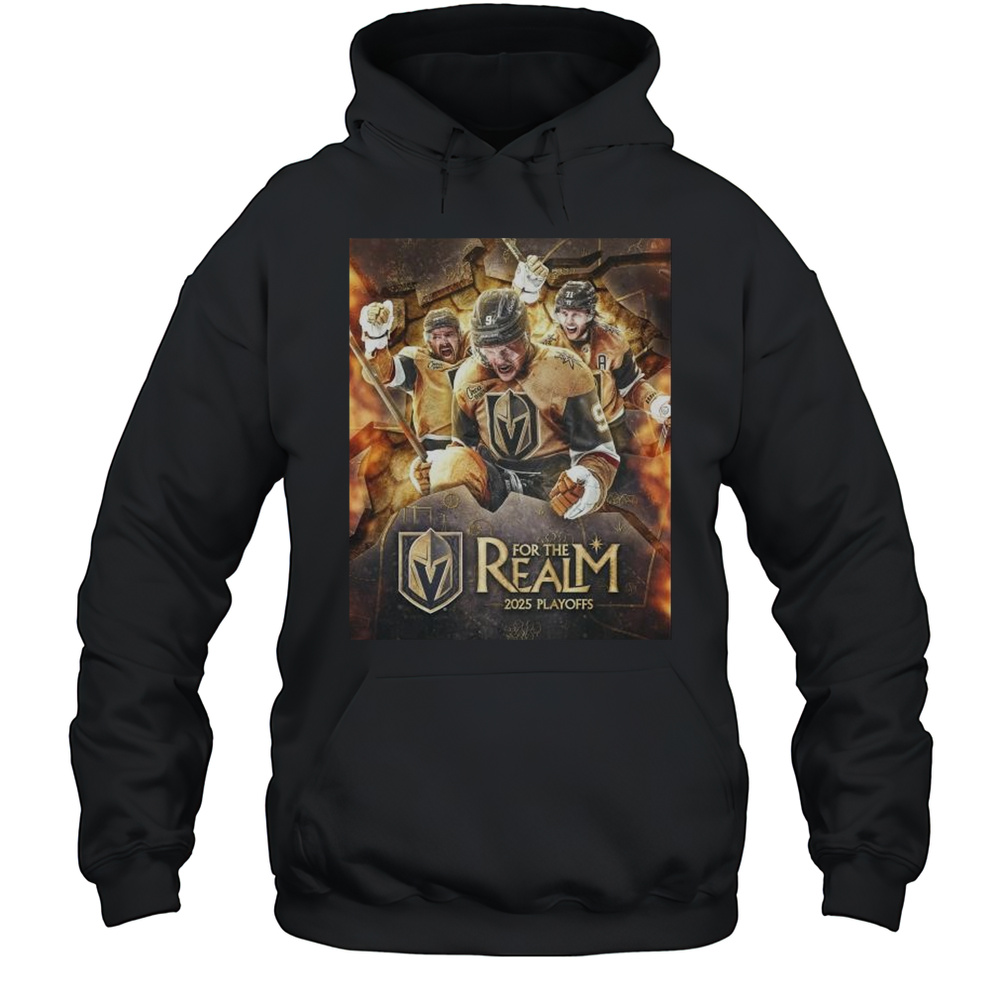 The Stanley Cup Vegas Golden Knights For The Realm 2025 Playoffs T-shirt Unisex Hoodie