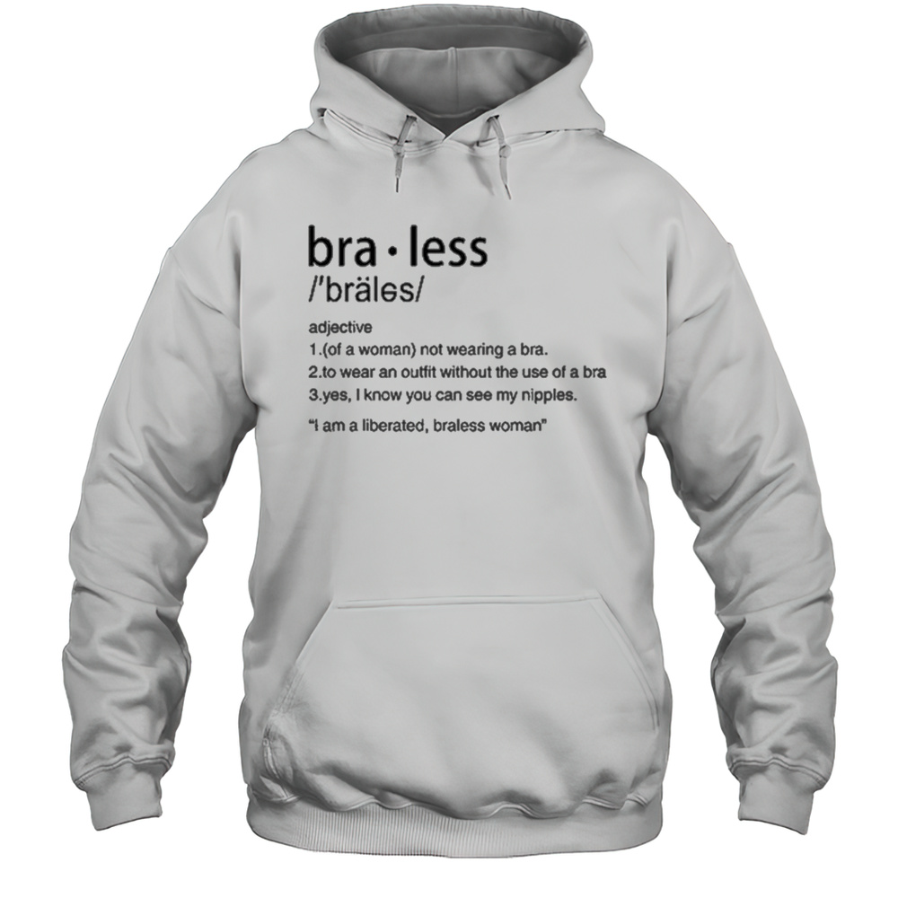 Braless Definition T-Shirt Unisex Hoodie
