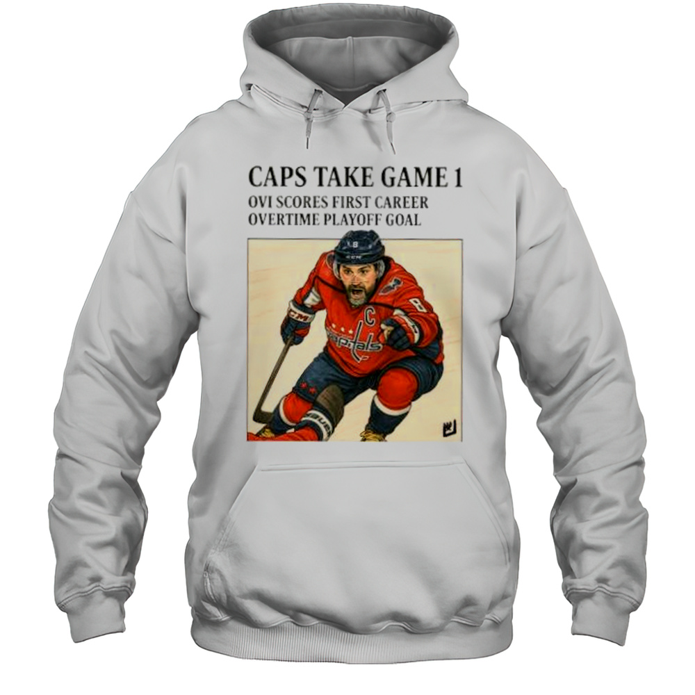 Caps Take Game 1 Alexander Ovechkin Washington Capitals Shirt Unisex Hoodie