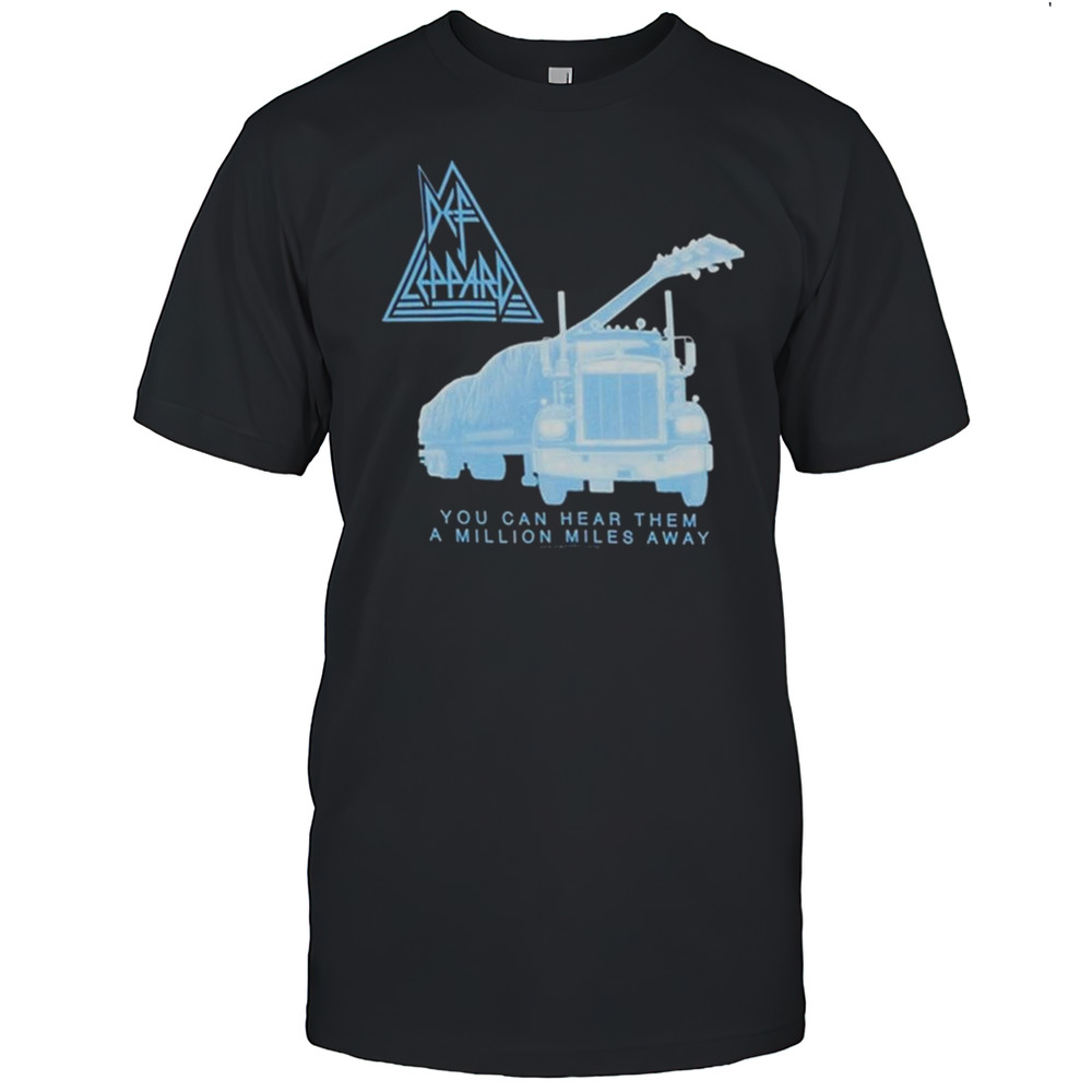 Def Leppard You Can Hear Them A Million Miles Away Through The Night Anniversary Shirt