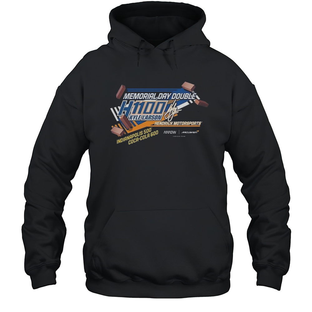 Kyle Larson Hendrick Motorsports Team Collection Memorial Day Double H 1100 Indianapolis 200 Coca-Cola 600 Shirt Unisex Hoodie