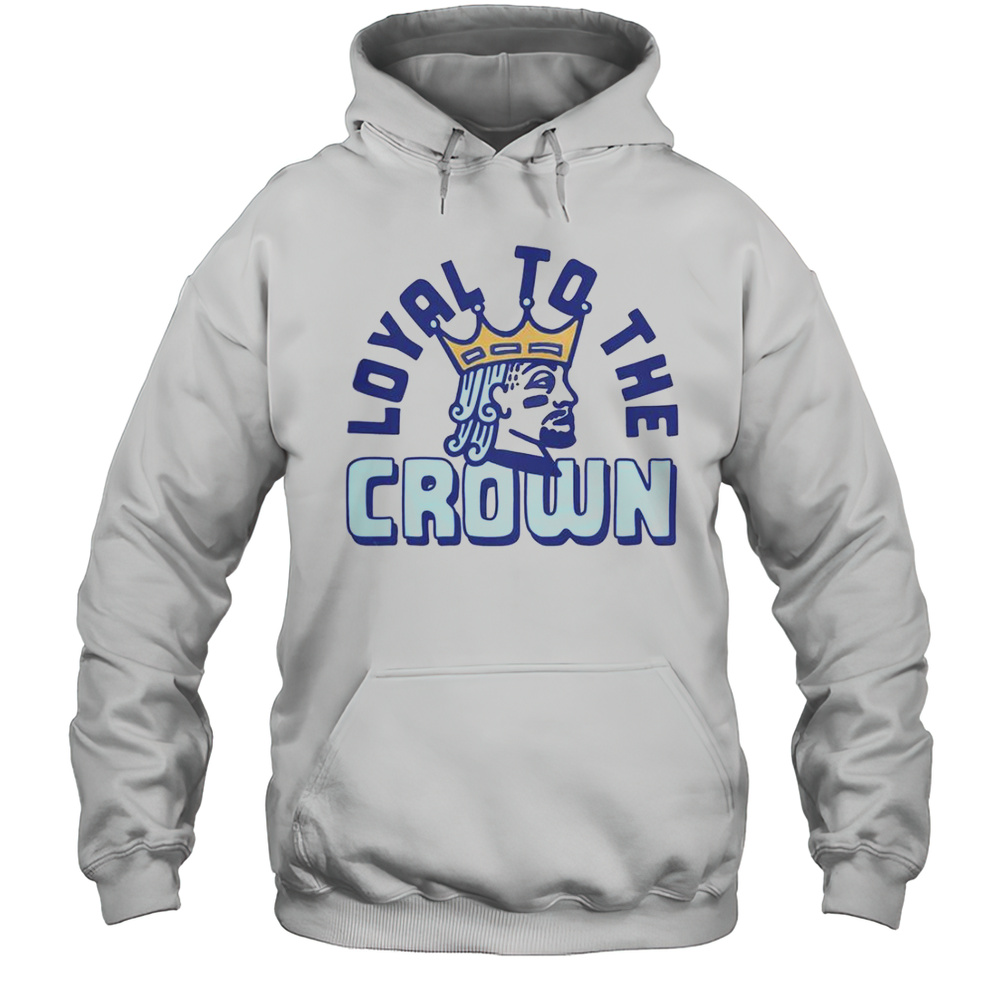 Loyal To The Crown T-Shirt Unisex Hoodie