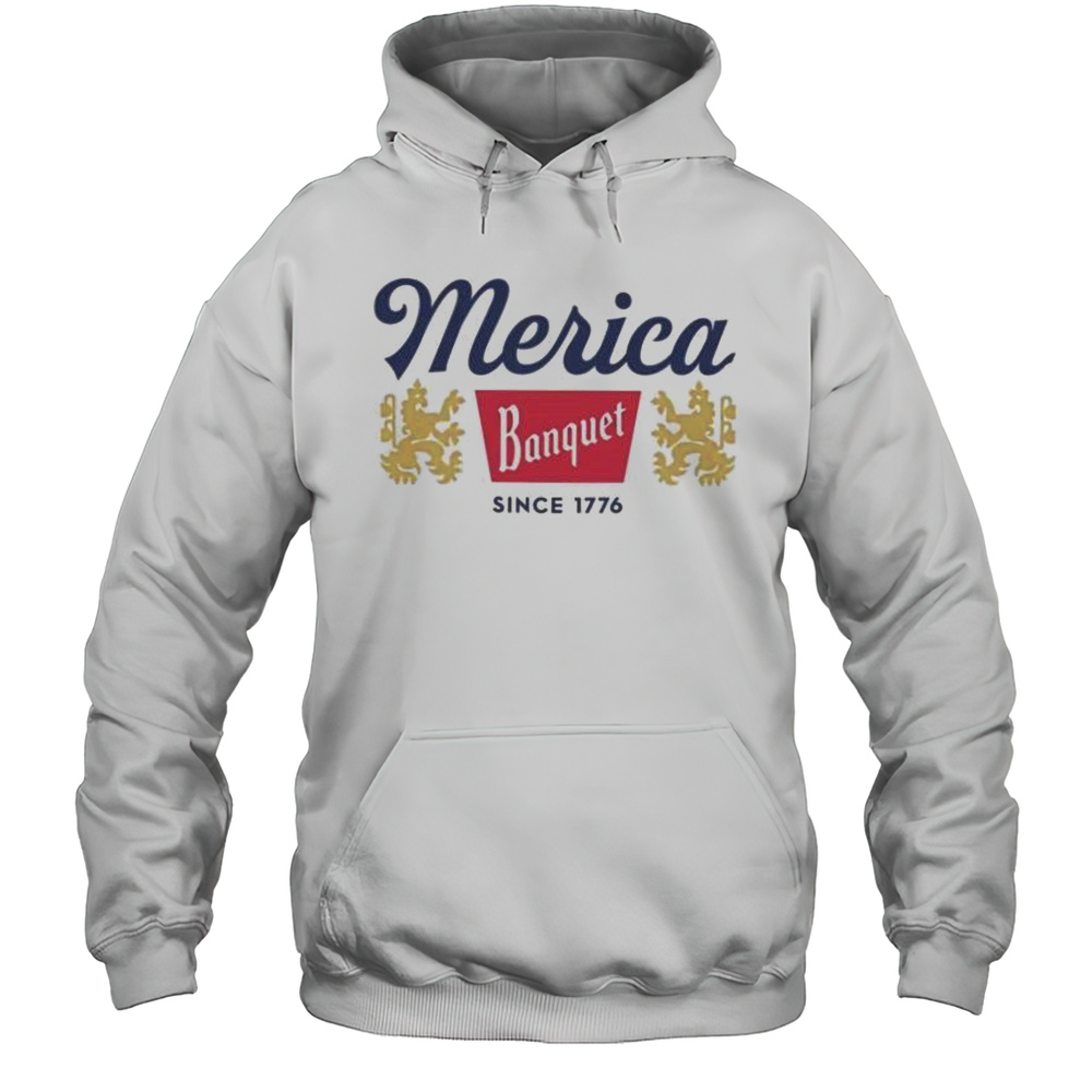 Merica Banquet Beer Since 1776 Shirt Unisex Hoodie