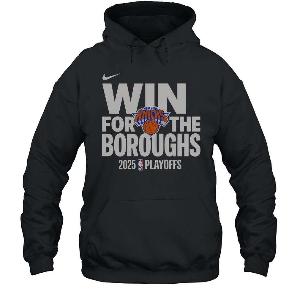 NBA Playoffs Win For The Boroughs New York Knicks Logo 2025 T-Shirt Unisex Hoodie