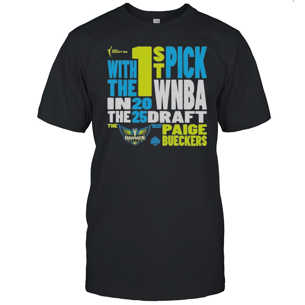 Paige Bueckers Dallas Wings 2025 WNBA Draft 1st Overall Pick Verbiage T-Shirt