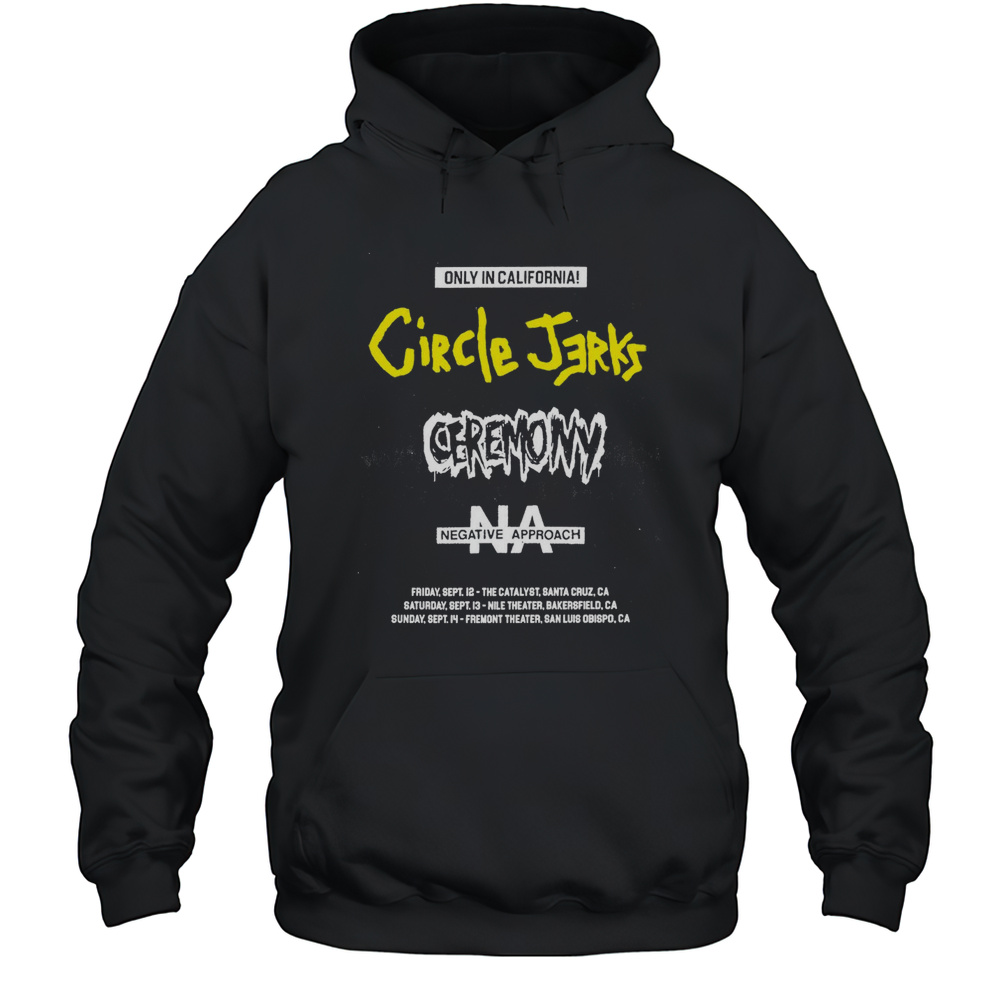 Poster Circle Jerks Ceremony Negative Approach Only In California September 12-14 2025 T-shirt Unisex Hoodie