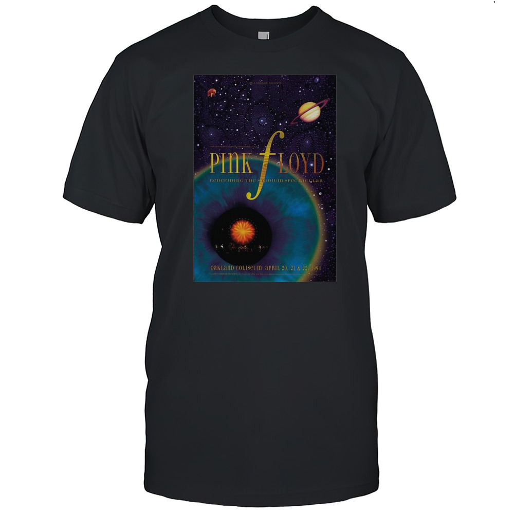 Poster Pink Floyd Redefining The Stadium Spectacular Oakland Coliseum April 20-22 1994 T-shirt Poster Pink Floyd Redefining The Stadium Spectacular Oakland Coliseum April 20-22 1994 T-shirt