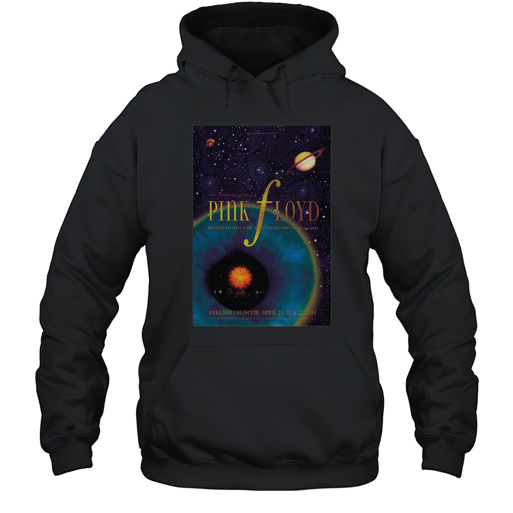 Poster Pink Floyd Redefining The Stadium Spectacular Oakland Coliseum April 20-22 1994 T-shirt Unisex Hoodie