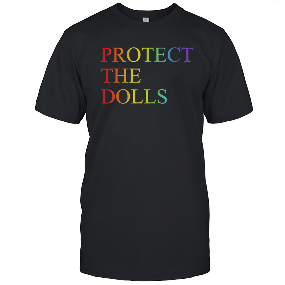 Protect The Dolls Rainbow Shirt