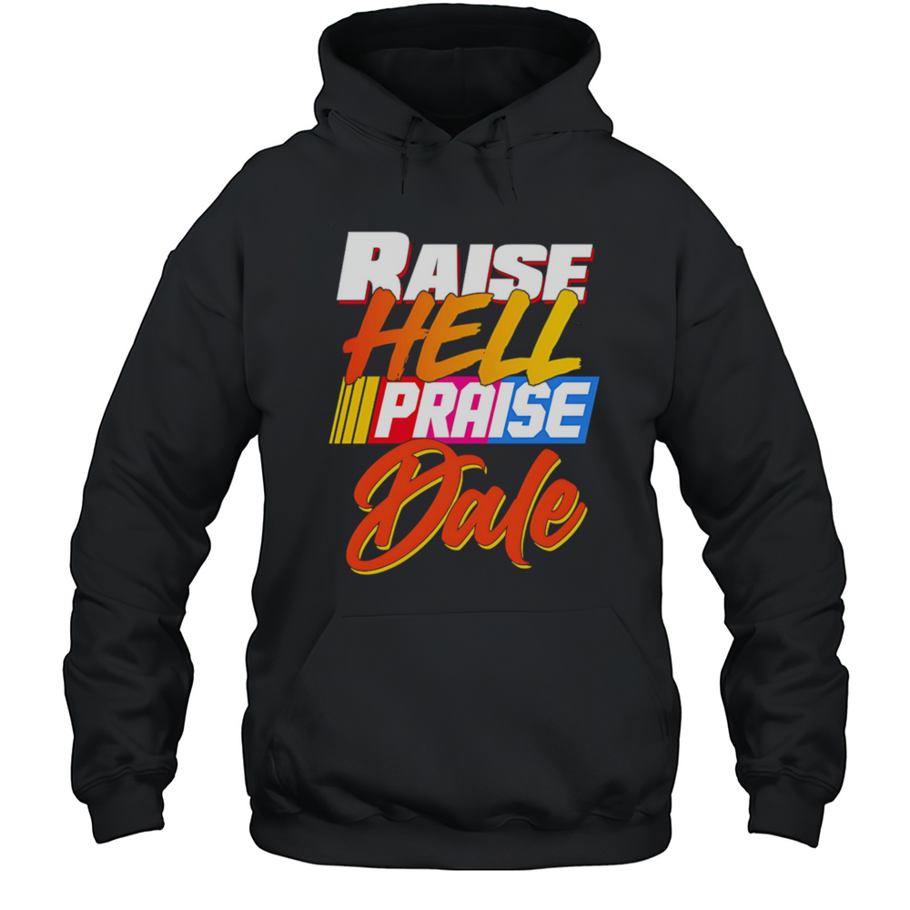 Raise Hell Praise Dale NCAA Shirt Unisex Hoodie