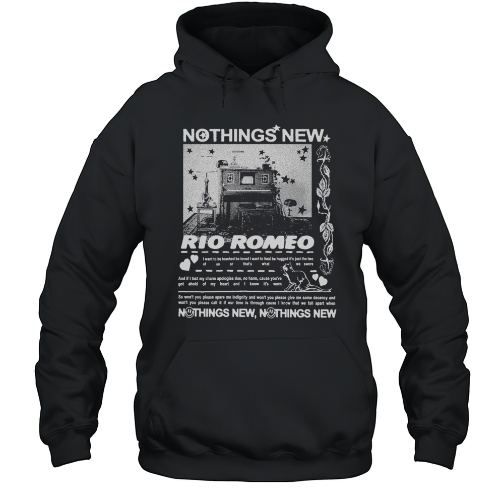 Rio Romeo Nothings New T-shirt Unisex Hoodie