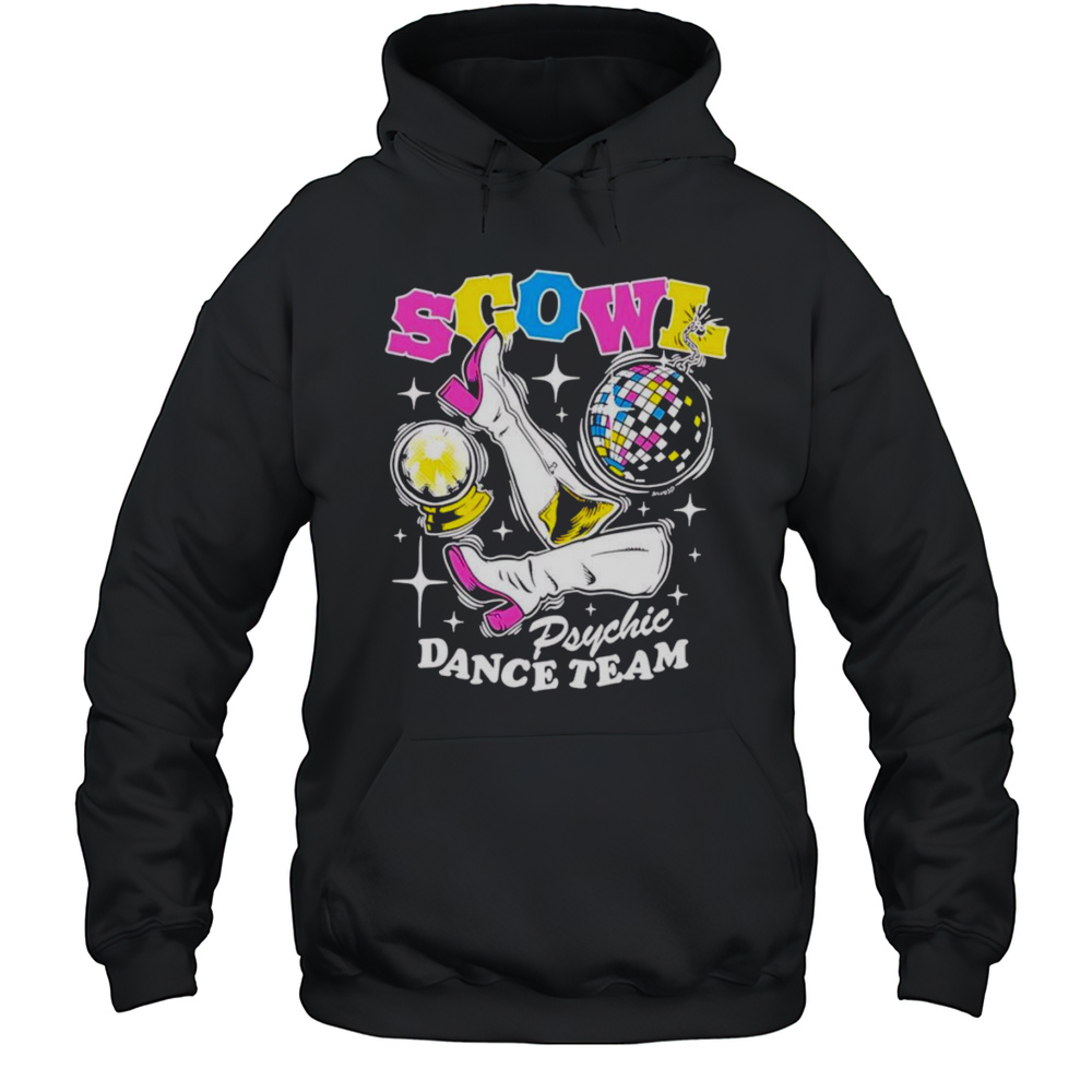 Scowl Psychic Dance Team Shirt Unisex Hoodie