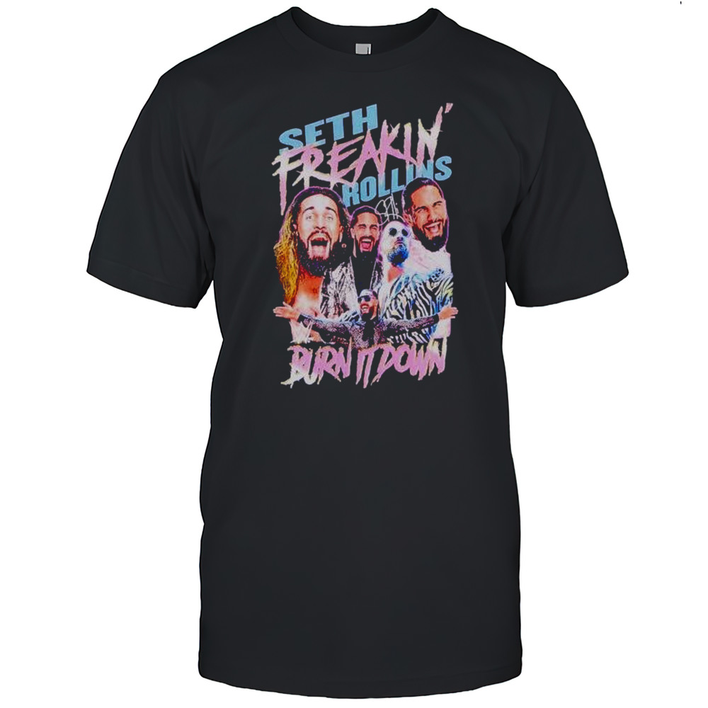 Seth Rollins Freakin Burn It Down Wrestler WWE Shirt