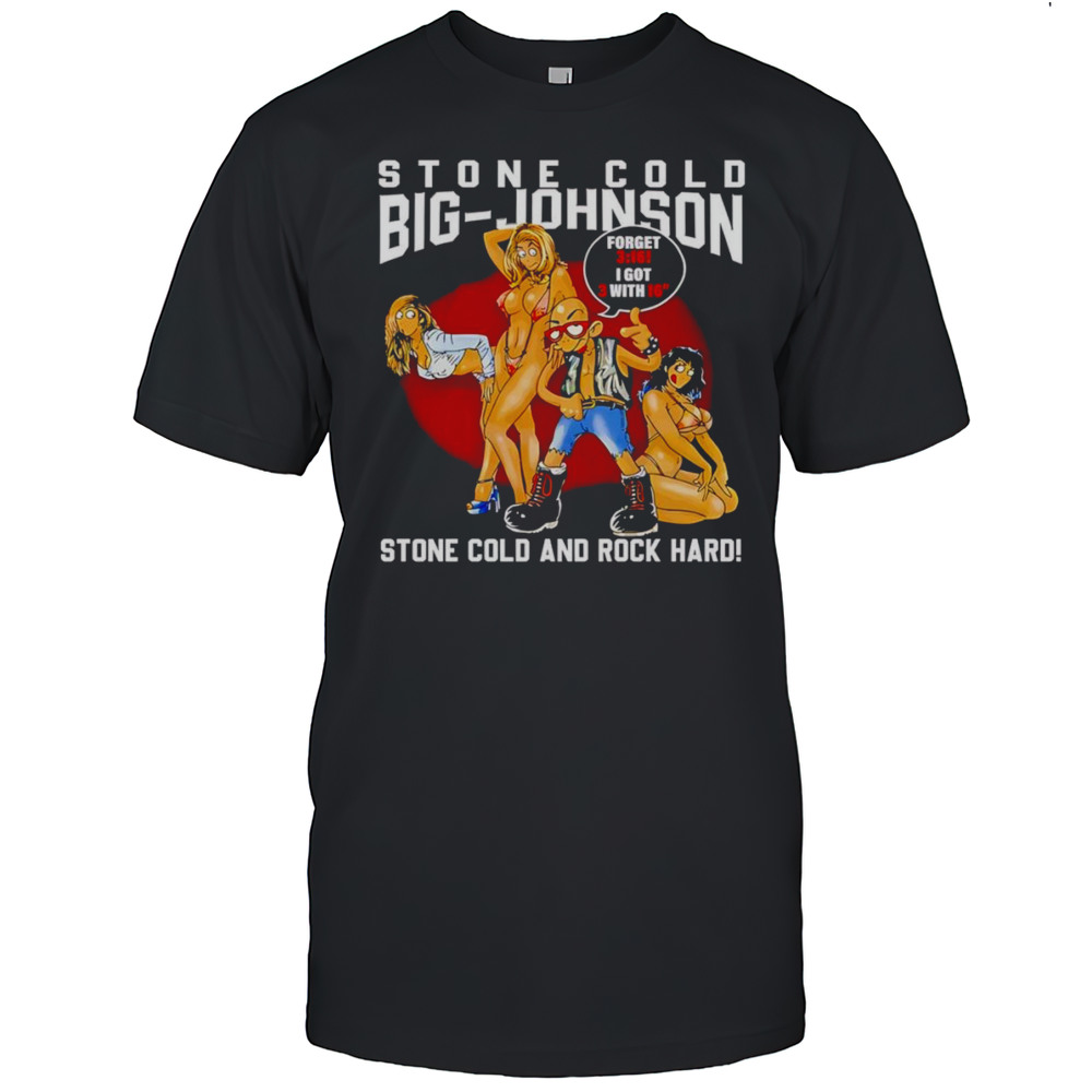 Stone Cold Big Johnson Shirt