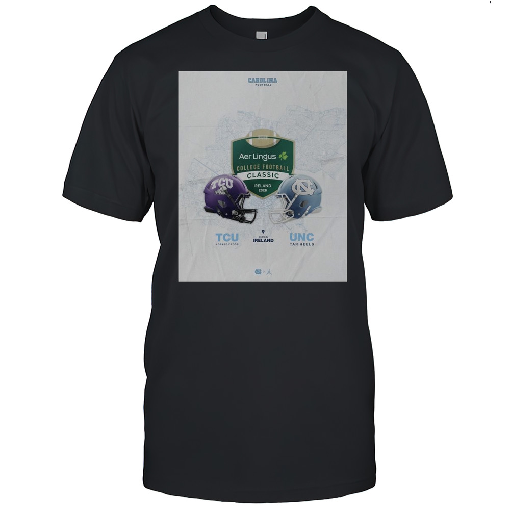 TCU Horned Frogs Vs North Carolina Tar Heels Aer Lingus College Football Classic Ireland 2026 T-shirt