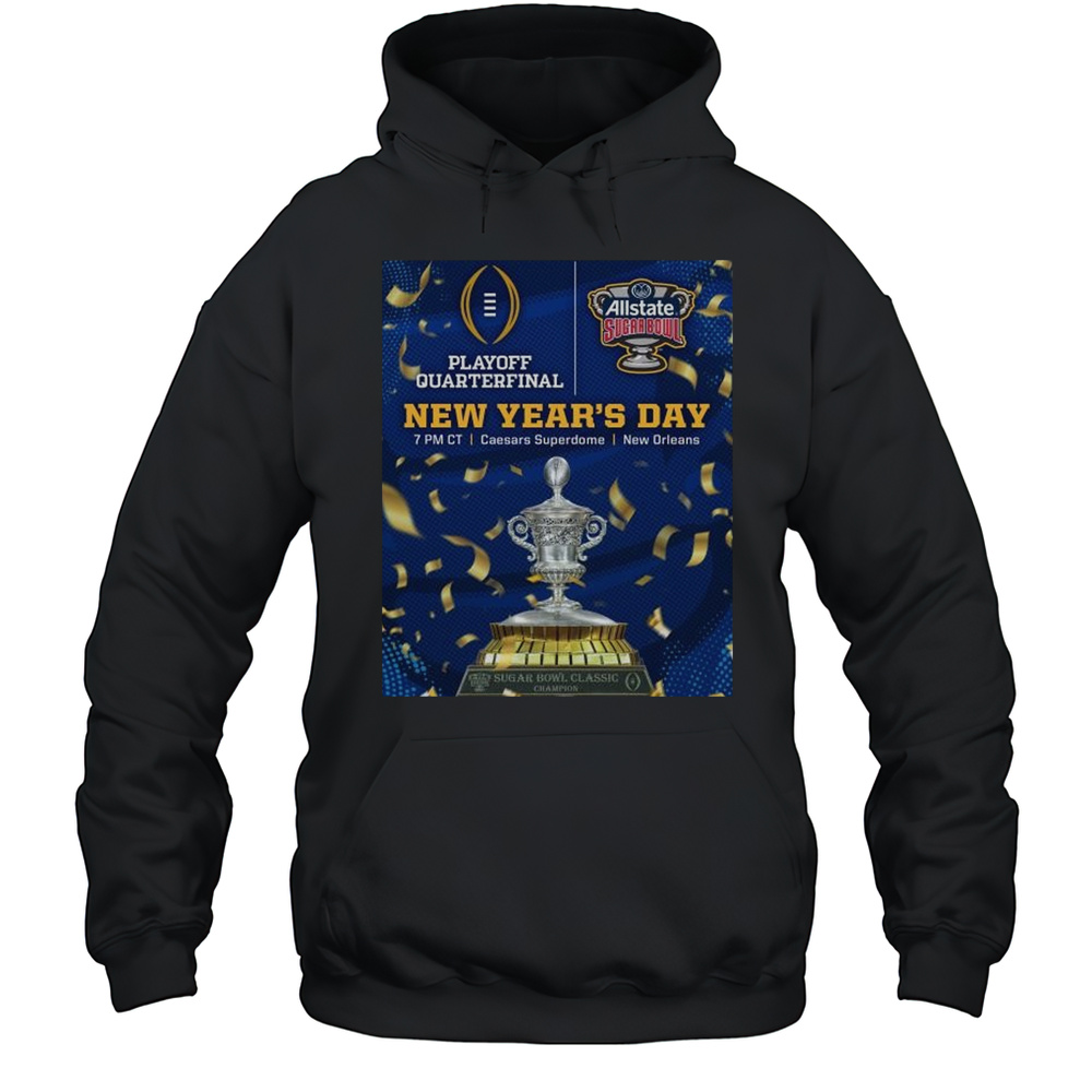 The 2026 College Football Playoff Quarterfinal At The Allstate Sugar Bowl New Years Day New Orleans T-shirt Unisex Hoodie
