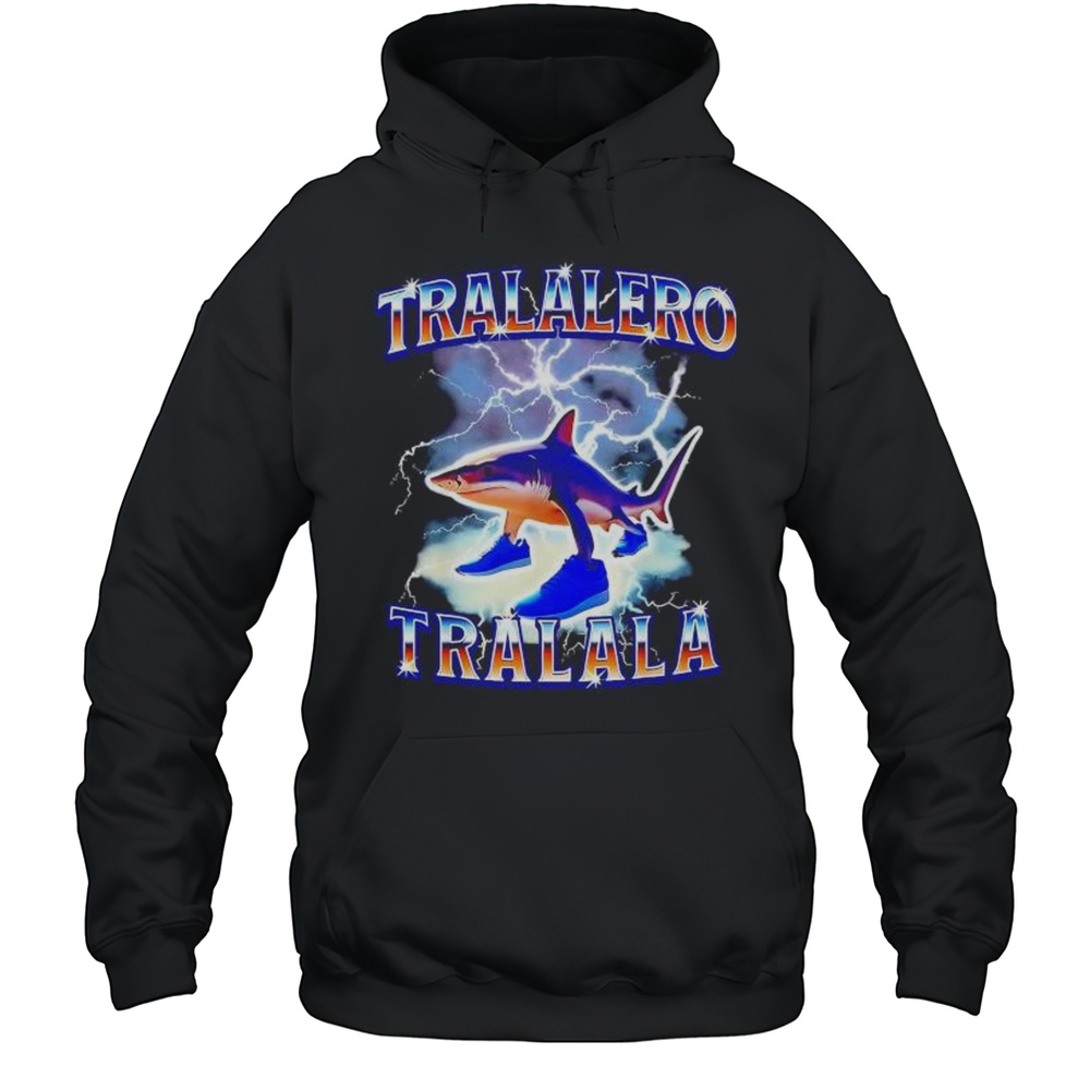 Tralalero Tralala Shark Shirt Unisex Hoodie
