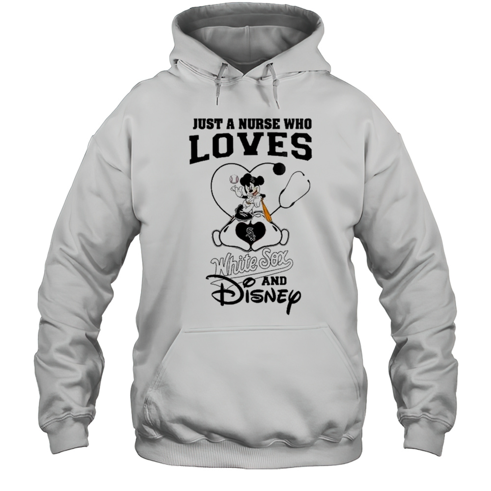 Chicago White Sox Mickey Mouse Just A Nurse Who Loves And Disney Baseball 2025 Shirt Unisex Hoodie