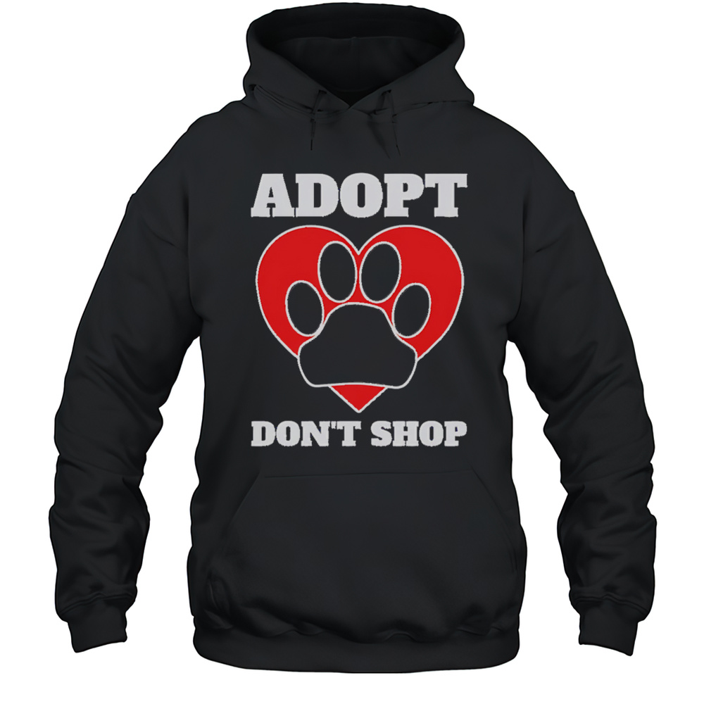Adopt Dont Shop Dog Paw Shirt Unisex Hoodie