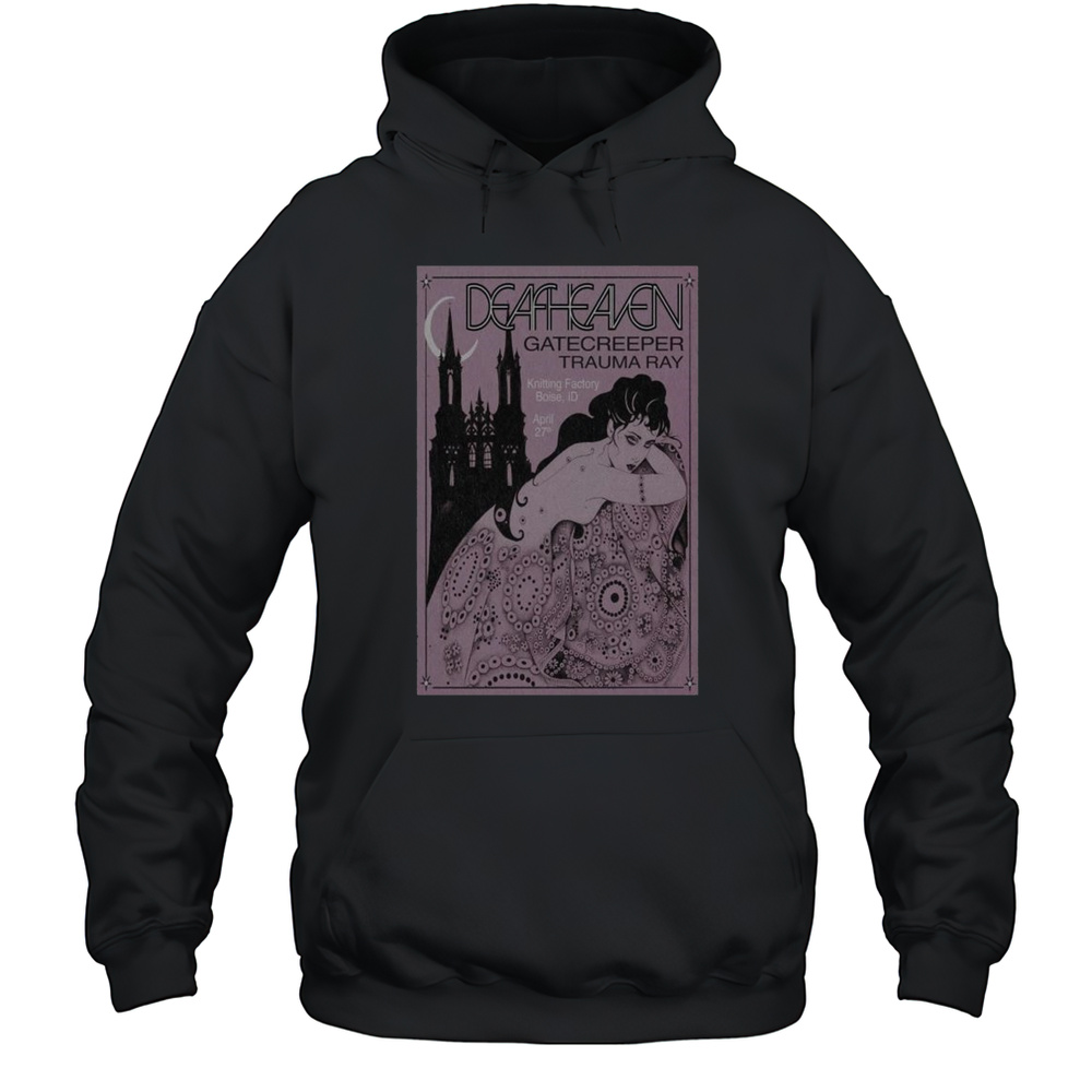 Deafheaven Tour Apr 27 2025 Knitting Factory Boise ID T-shirt Unisex Hoodie