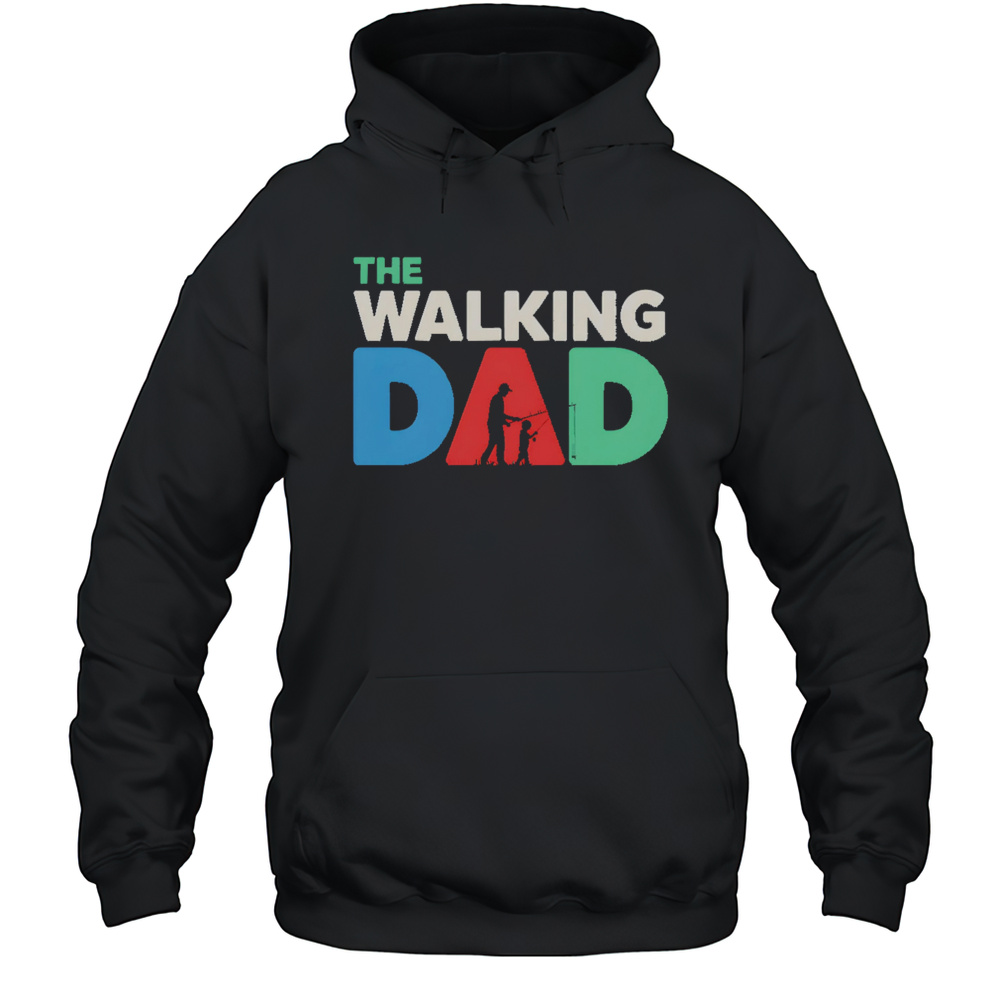The Walking Dad Fishing Shirt Unisex Hoodie