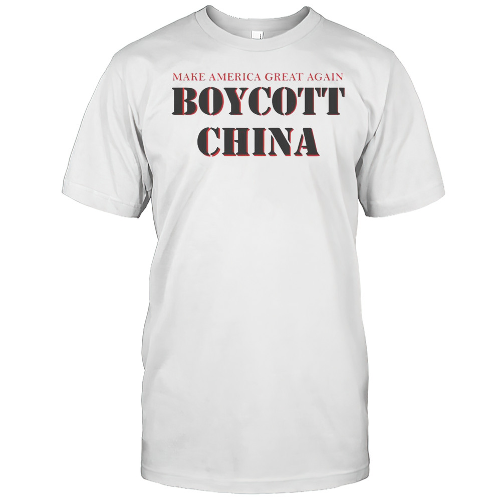 Top Make America Great Again Boycott China T-Shirt