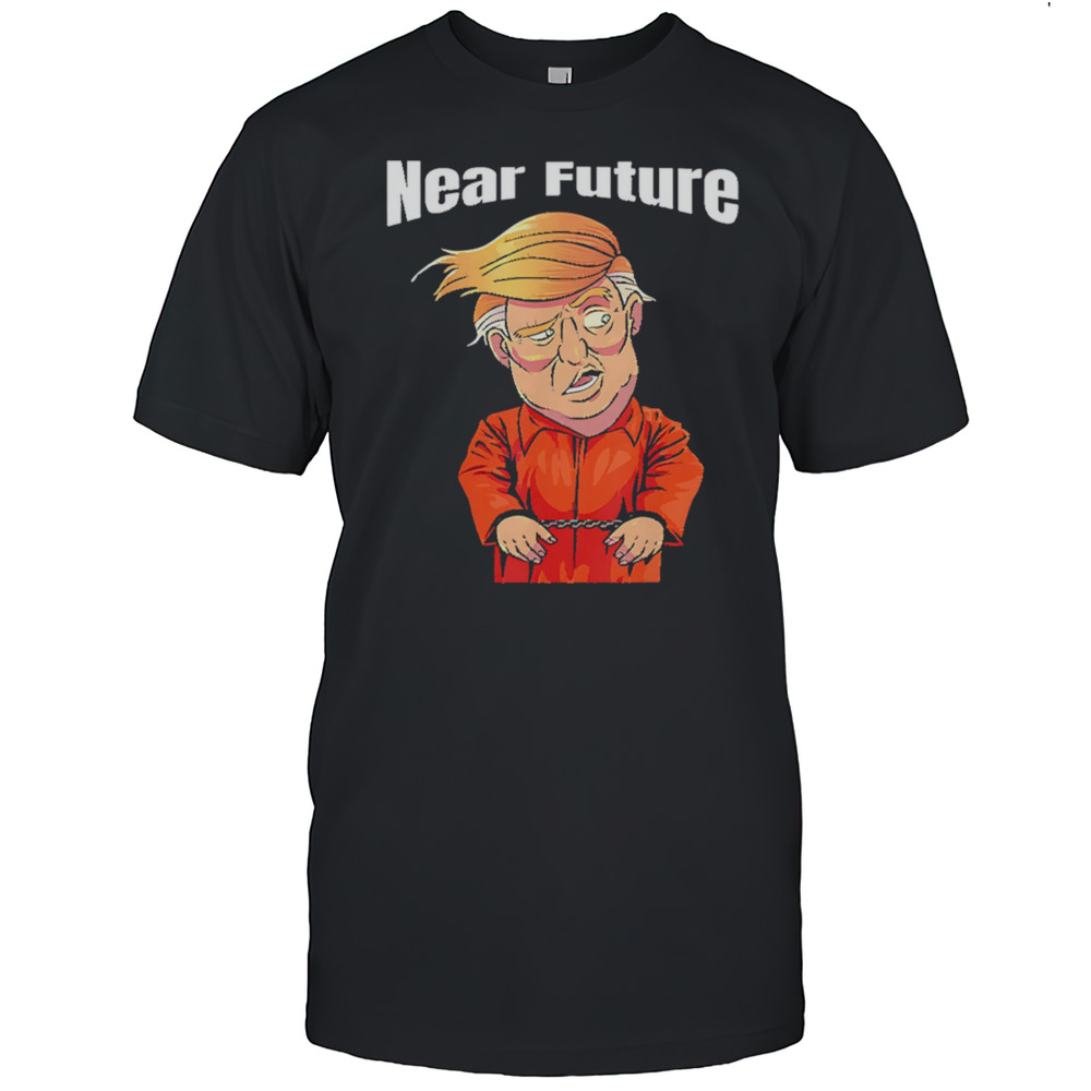 Trump Near Future Shirt