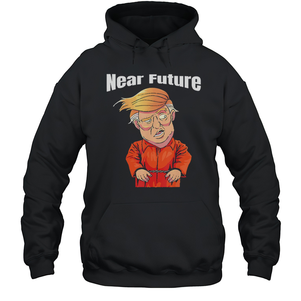 Trump Near Future Shirt Unisex Hoodie