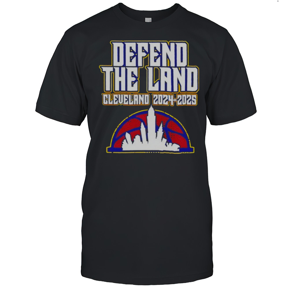 Defend The Land Cleveland Cavaliers 2024 2025 Shirt