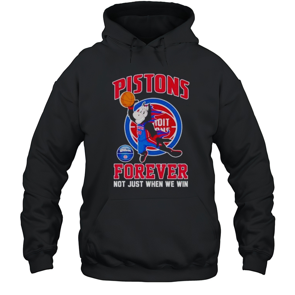 Detroit Pistons Hooper Mascot Forever Not Just When We Win Shirt Unisex Hoodie