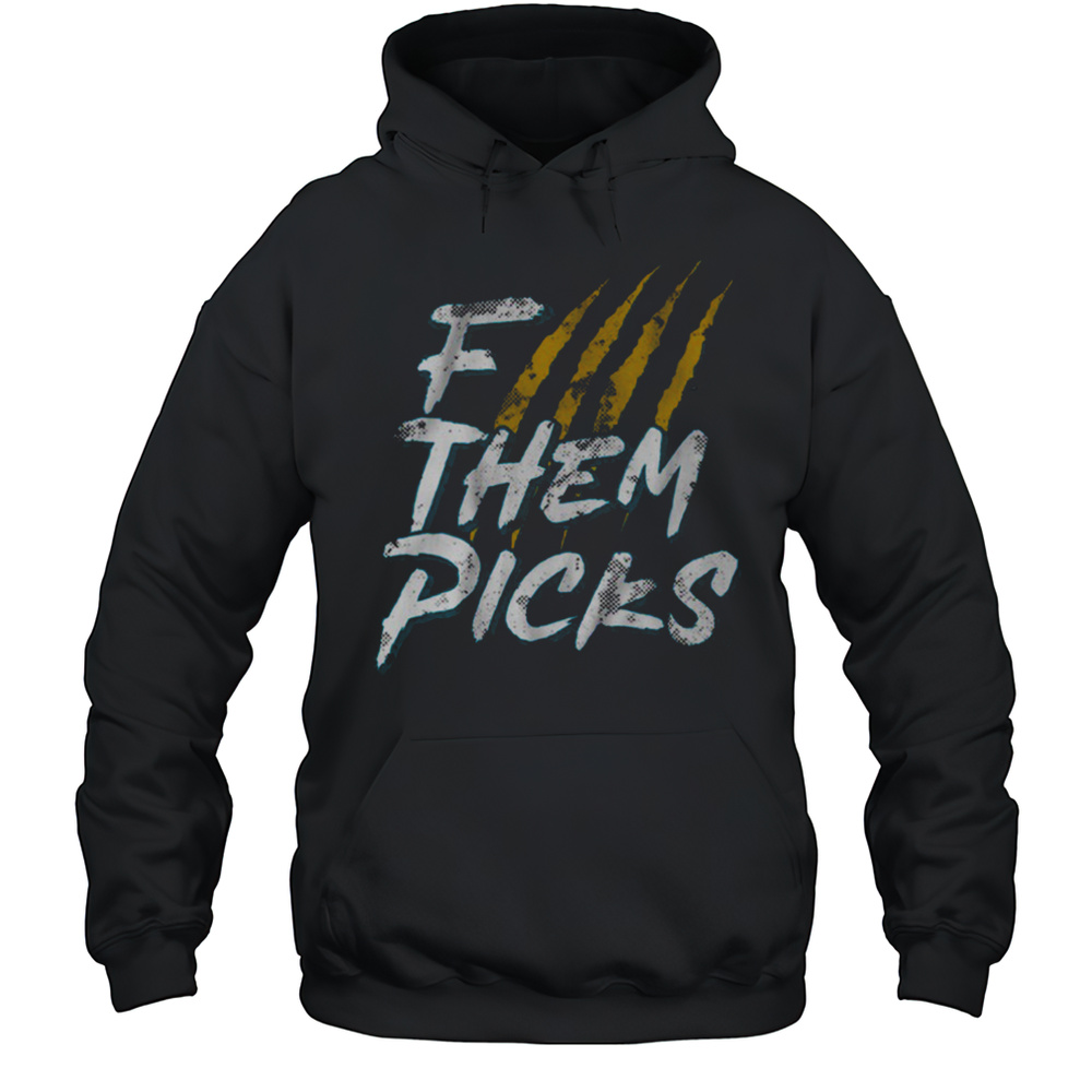 F Them Picks Jacksonville Football Shirt Unisex Hoodie