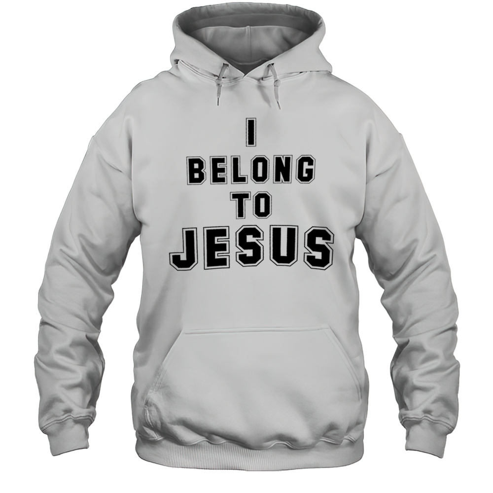 I Belong To Jesus Shirt Unisex Hoodie