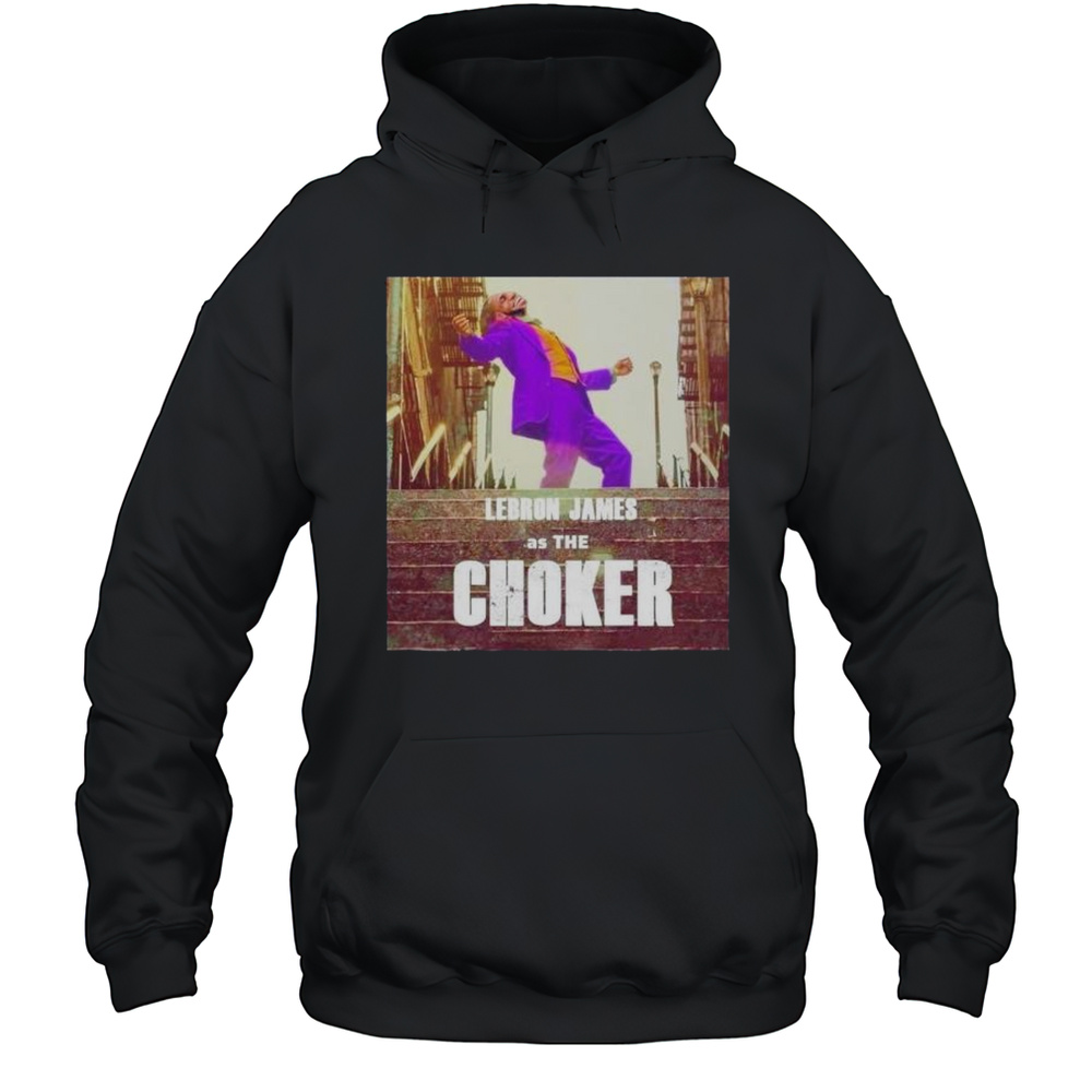 LeBron James As The Choker Los Angeles Lakers Shirt Unisex Hoodie