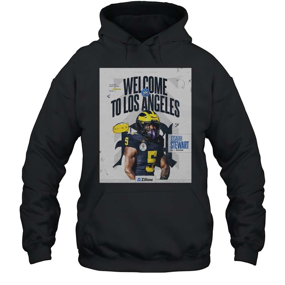 Los Angeles Rams Josaiah Stewart OLB Michigan Welcome To Los Angeles 2025 NFL Draft Poster T-shirt Unisex Hoodie