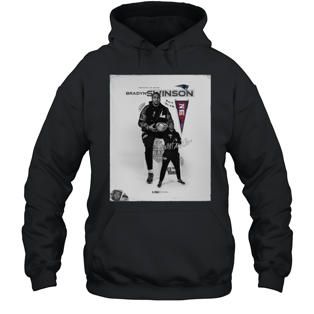 LSU Tigers Football This Path To NFLSU New England Patriots Select Bradyn Swinson NFL Draft 2025 Signature Poster T-shirt Unisex Hoodie