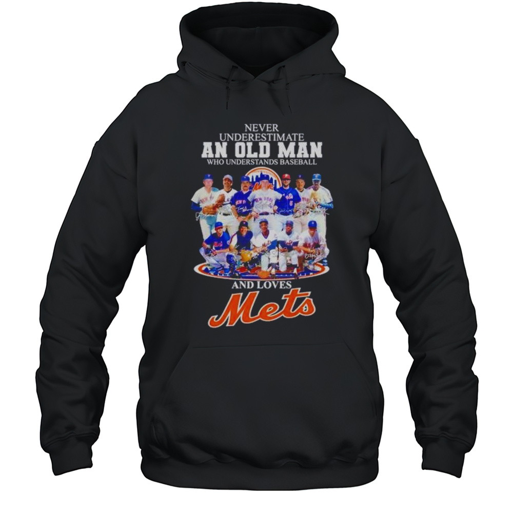 Never Underestimate An Old Man Who Understands Baseball And Loves NY Mets Shirt Unisex Hoodie