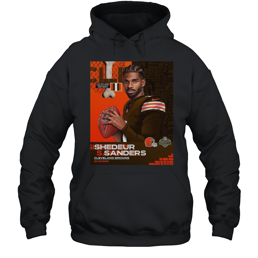 NFL Draft 2025 Shedeur Sanders Cleveland Brown To QB Colorado Poster T-shirt Unisex Hoodie