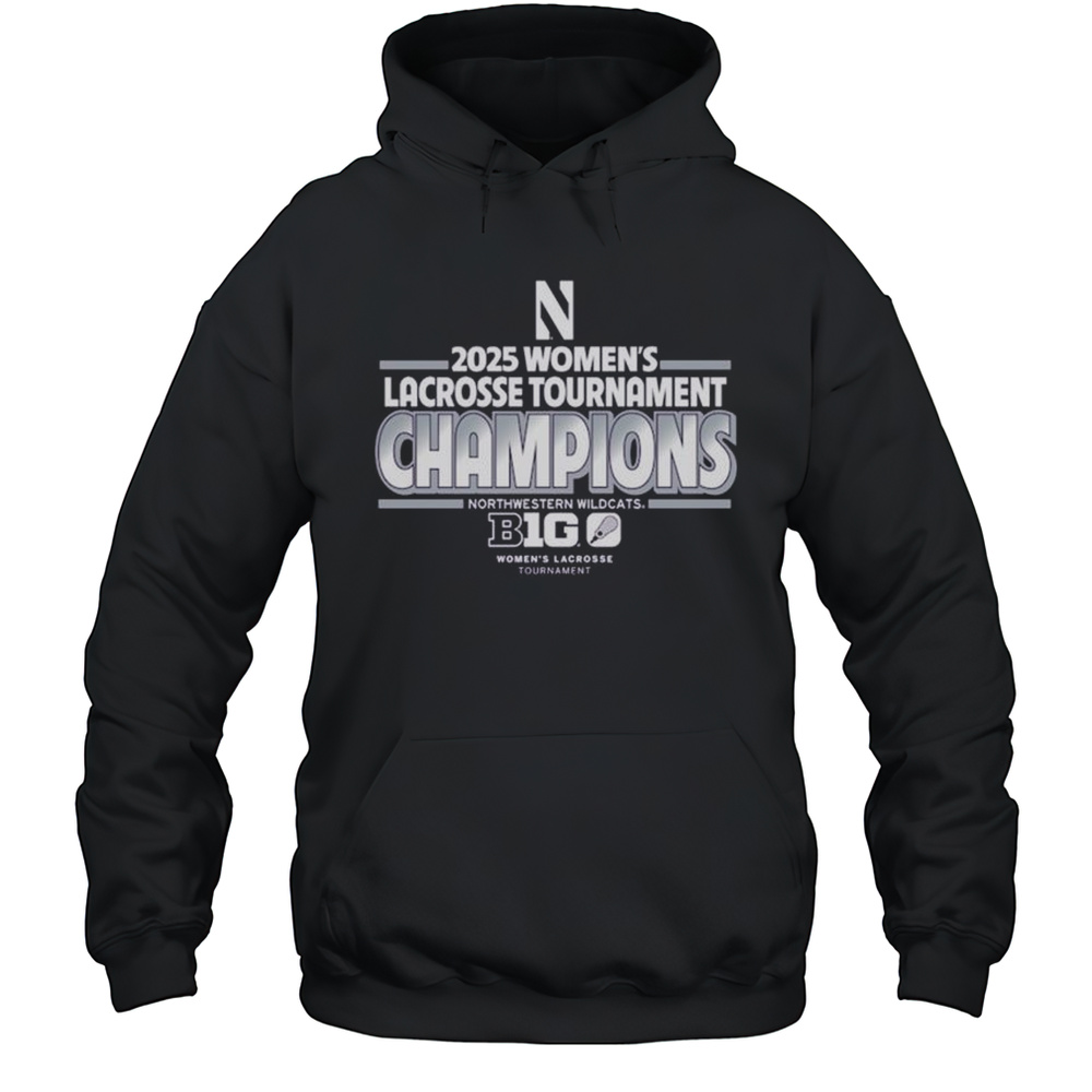 Northwestern Wildcats 2025 Big Ten B1G Womens Lacrosse Tournament Champions T-shirt Unisex Hoodie