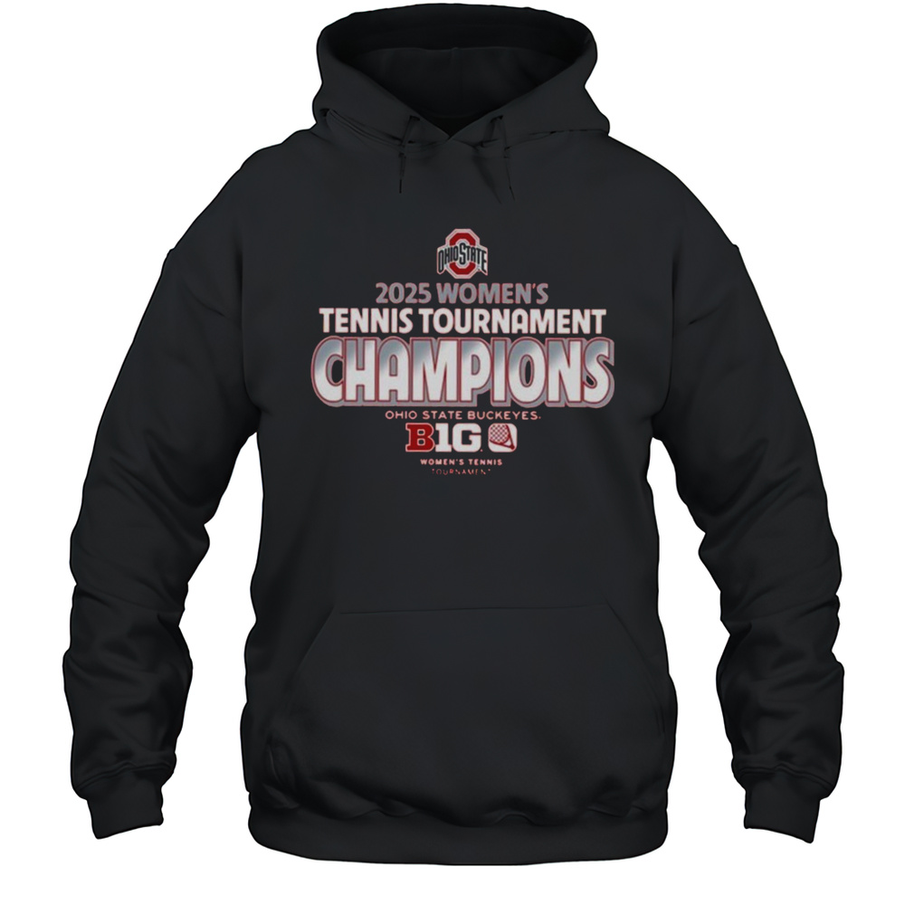 Ohio State Buckeyes 2025 Womens Tennis Tournament Champions T-Shirt Unisex Hoodie