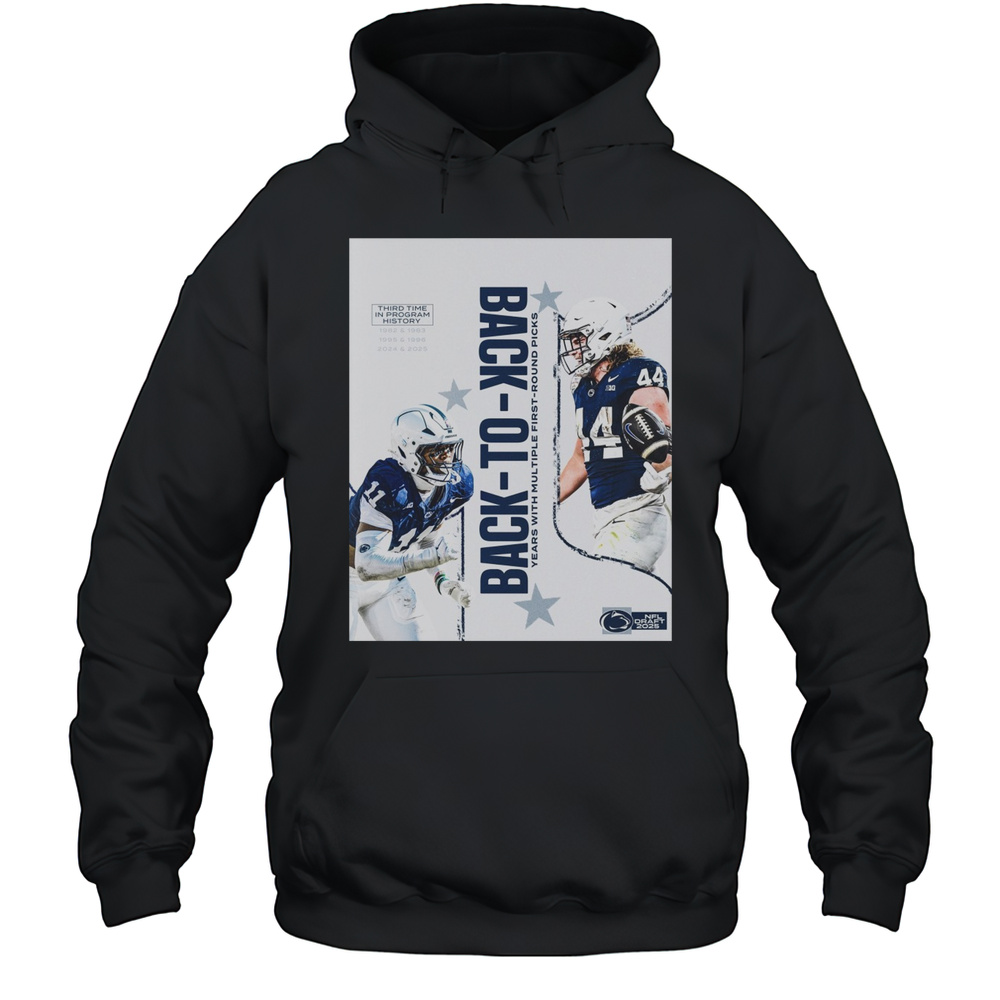 Penn State Nittany Lions Back-To-Back Years With Multiple First-round Picks NFL Draft 2025 Poster T-shirt Unisex Hoodie