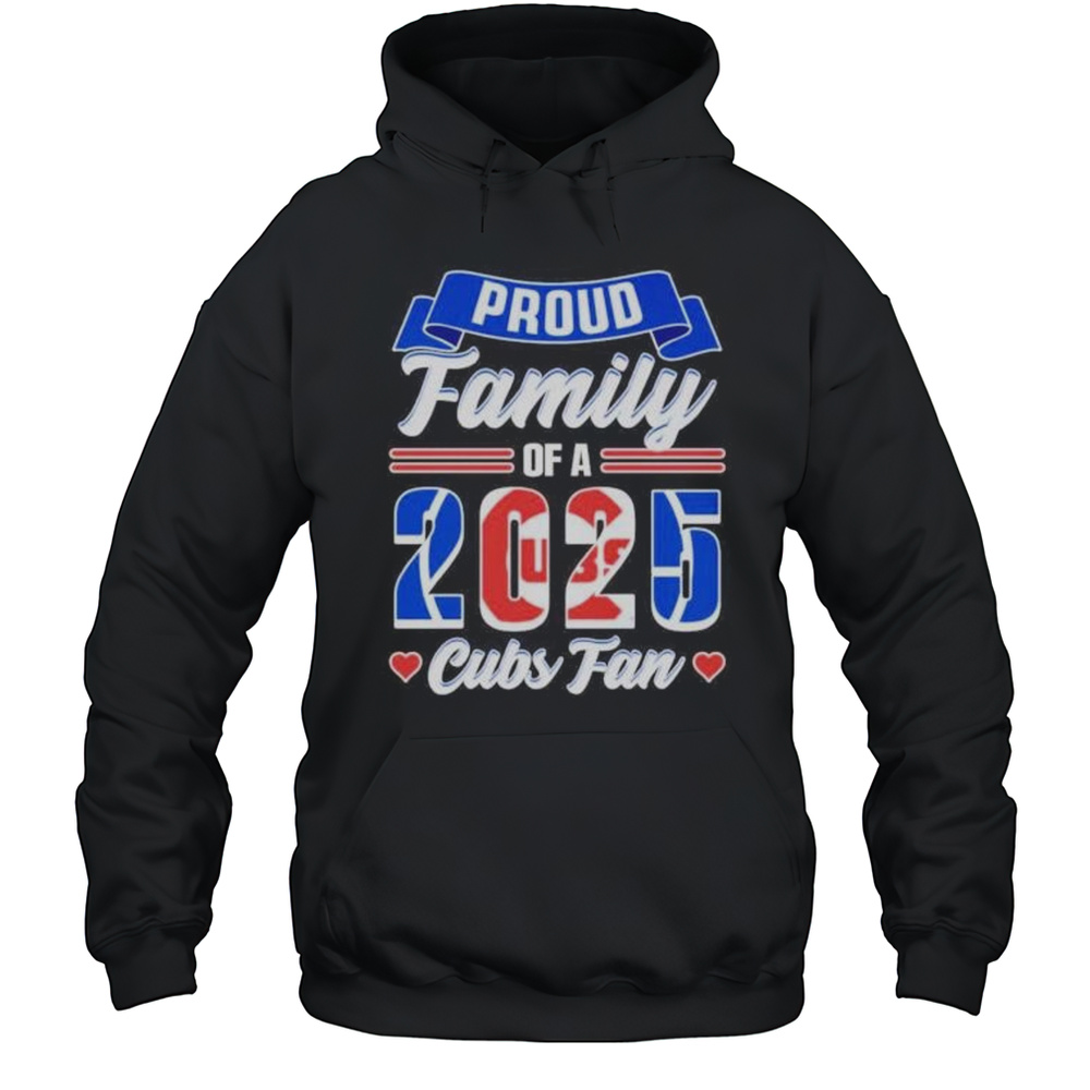 Proud Family Of A 2025 Chicago Cubs Fan Shirt Unisex Hoodie