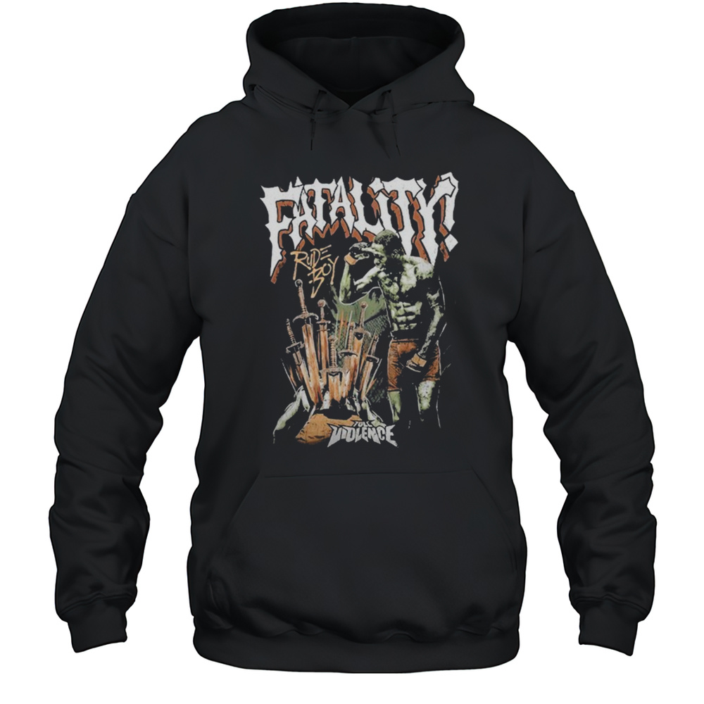 Randy Brown Rudeboy Fatality Full Violence T-shirt Unisex Hoodie