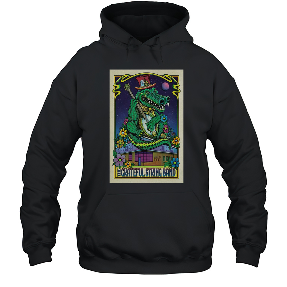The Grateful String Band April 25 2025 Garcias Chicago IL Show T-shirt Unisex Hoodie
