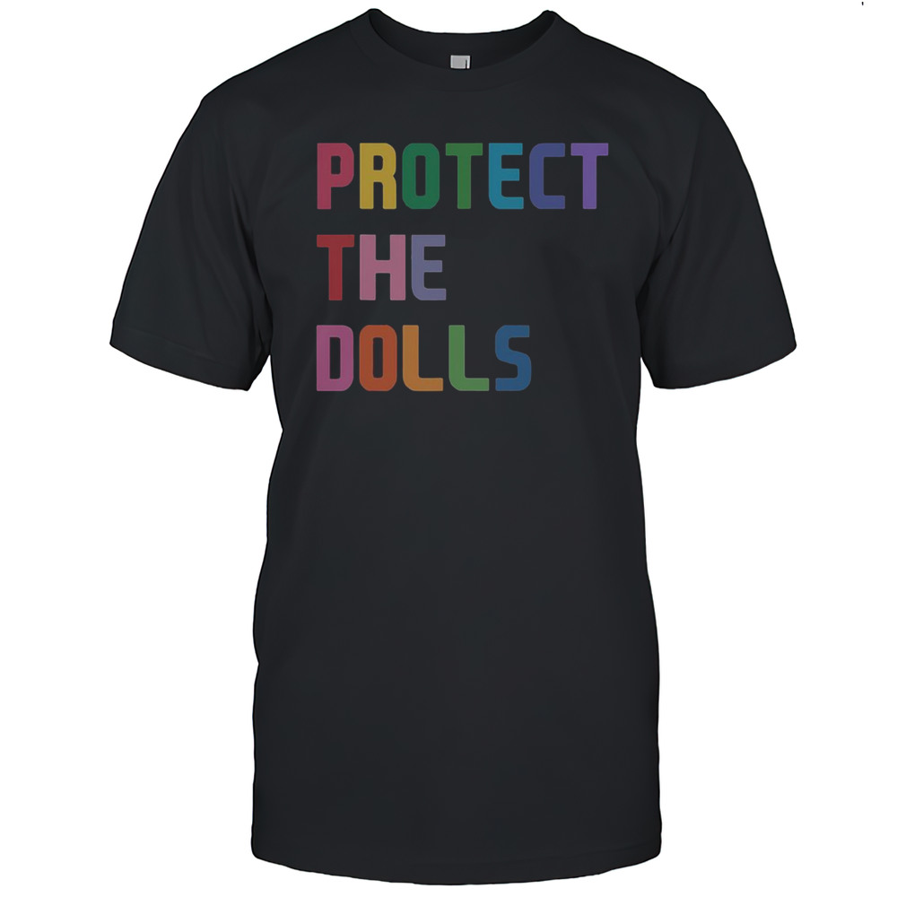 Top Protect The Dolls T-Shirt
