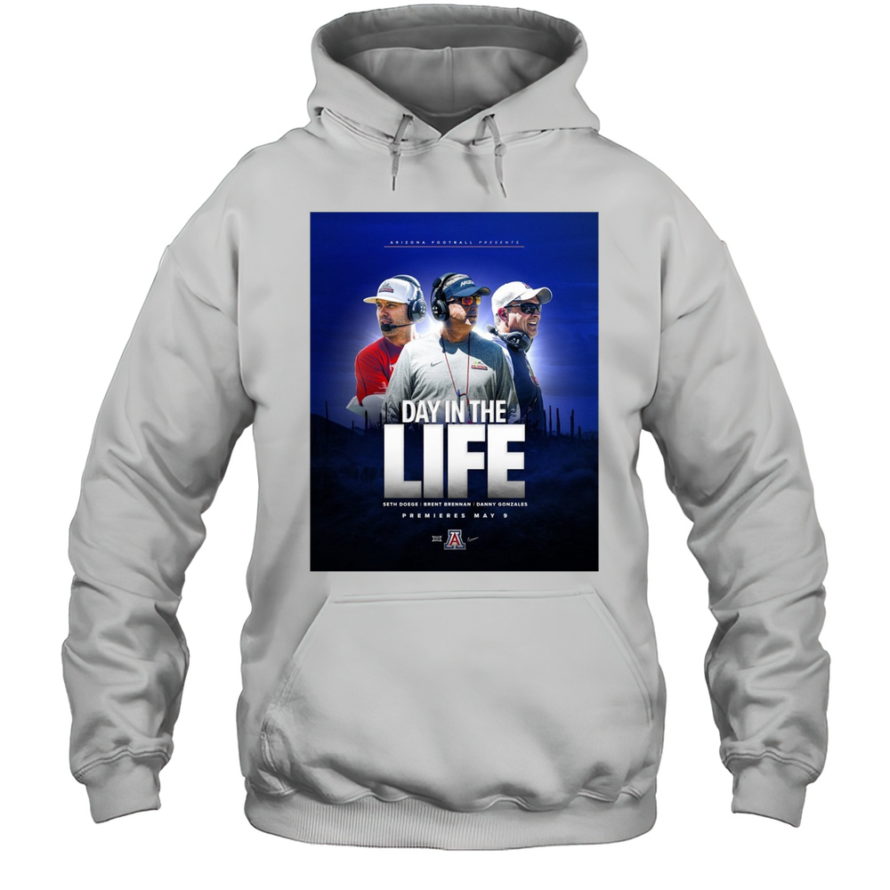 Arizona Wildcats Football Day In The Life Seth Doege Brent Brennan Danny Gonzales May 9 2025 Poster T-shirt Unisex Hoodie